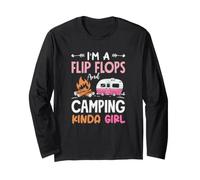 I'm A Flip Flops and Camping Kinda Girl Camper Long Sleeve T-Shirt