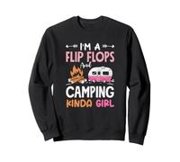 I'm A Flip Flops And Camping Kinda Girl Camper Sweatshirt