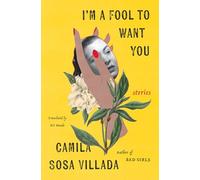 I'm a Fool to Want You: Stories