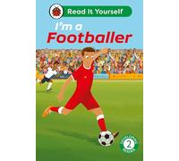 I'm a Footballer: Read It Yourself - Level 2 Developing Reader: (Read It Yourself)