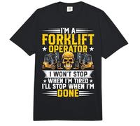 I'm a Forklift Operator I Won't Stop When I'm Tired Forklift Comfort Colors Adult Heavyweight T-Shirt