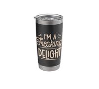 I'm A Freaking Delight Stainless Steel Insulated Tumbler
