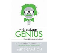 I'm a freaking GENIUS: Why Is This Business So Hard?