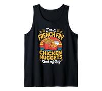 I'm A French Fry Chicken Nuggets Kind Guy Tank Top