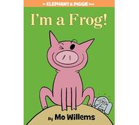 I'm a Frog!-An Elephant and Piggie Book: 20