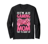 I'm A Gaming Mom Try to Keep Up Long Sleeve T-Shirt