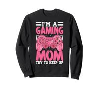 I'm A Gaming Mom Try To Keep Up Sweatshirt