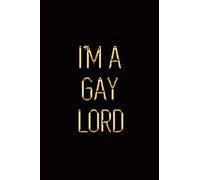 I'm a Gaylord: Elegant Gold & Black Notebook | Show Them You Take Pride in Being a Gaylord! | Stylish Luxury Journal (Luxury Notebooks)
