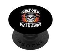 I'm a Gen Xer So If You Don't Want Your Feelings Hurt Walk PopSockets Adhesive PopGrip