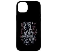 I'M A GIRL WITH A BIG BUTT LOOKING MAN WHO CANNOT LIE Meme Case for iPhone 14 Plus