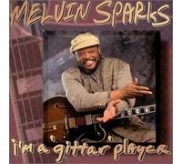 I'm a Gittar Player by Melvin Sparks