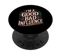I'm A Good Bad Influence Energy Mischief - PopSockets Adhesive PopGrip