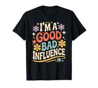 I'm A Good Bad Influence Energy Mischief - T-Shirt
