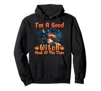 I'm a good witch most of the time Pullover Hoodie