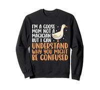 I'm A Goose Mom Not A Magician Mother's Day Porch Goose Sweatshirt