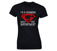 I'm A Grandma Whats Your Super Power Hero Grandmother Gift Funny Slogan Womens T-Shirt Black UK 8-10 (M)