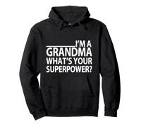 I'm a Grandma What's Your Superpower Funny Grandma Pullover Hoodie