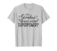I'm A Grandma What's Your Superpower T-Shirt, Men, Silver Grey, Small