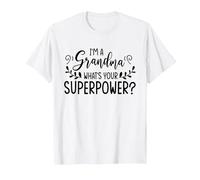 I'm A Grandma What's Your Superpower T-Shirt, Men, White, 6X-Large