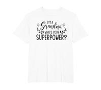 I'm A Grandma What's Your Superpower T-Shirt, Men's Big and Tall, White, 4X Tall