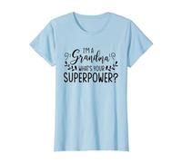 I'm A Grandma What's Your Superpower T-Shirt, Women, Baby Blue, X-Small