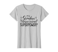 I'm A Grandma What's Your Superpower T-Shirt, Women, Silver Grey, Medium