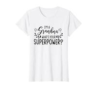 I'm A Grandma What's Your Superpower T-Shirt, Women, White, Small