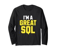 I'm A Great SQL, Funny Introvert Saying Inbound Marketing Long Sleeve T-Shirt