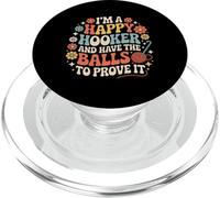 I'm A Happy Hooker And Have The Balls To Prove It - PopSockets PopGrip for MagSafe