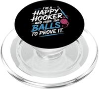 I'm A Happy Hooker And Have The Balls To Prove It - PopSockets PopGrip for MagSafe