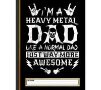 I'm A Heavy Metal Dad, Like A Normal Dad Rock Notebook