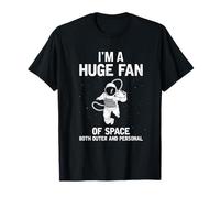 I'm A Huge Fan Of Space Both Outer And Personal T-Shirt