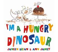 I'm a Hungry Dinosaur