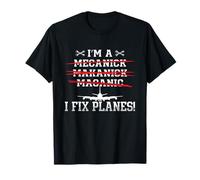 I'm A I Fix Planes Love Airplanes Aviation Aircraft Mechanic T-Shirt