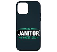 I'm A Janitor Of Course I Cuss Funny Custodian Appreciation Case for iPhone 12 mini
