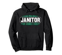 I'm A Janitor Of Course I Cuss Funny Custodian Appreciation Pullover Hoodie