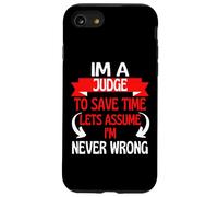 Im A Judge To Save Time, Let's Assume I'm Never Wrong Case for iPhone SE (2020) / 7/8
