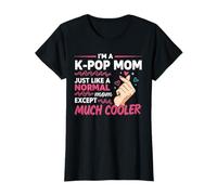 I'm a K-pop Mom Just like a Normal Mom Cool Kpop Merch Gifts T-Shirt
