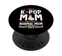 I'm a K-pop Mom Just Like a Normal Mom Kpop Mother's Day PopSockets Adhesive PopGrip