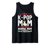 I'm a K-pop Mom Just Like a Normal Mom Kpop Mother's Day Tank Top