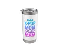 I'm A K-Pop Mom Just Like A Normal Mom Only Way Cooler Stainless Steel Insulated Tumbler