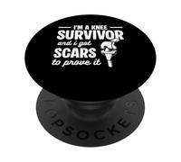 Im A Knee Survivor And I Got Scars Knee Replacement PopSockets Adhesive PopGrip