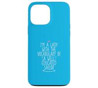 I'm A Lady With The Vocabulary Of A Well Educated Sailor Case for iPhone 13 Pro Max