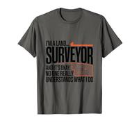 I'm A Land Surveyor and It's Okay, Surveying Examiner T-Shirt
