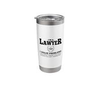 I'm A Lawyer I Solve Problems You Don't - Funny Lawyer Stainless Steel Insulated Tumbler