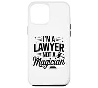 I'm a Lawyer Not a Magician Law Graduate Student Teacher Case for iPhone 12 Pro Max