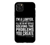I'm A Lawyer Solving The Problems You Create Gavel Artwork Case for iPhone 11 Pro Max