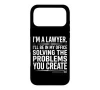 I'm A Lawyer Solving The Problems You Create Gavel Artwork Case for iPhone 17 Pro Max