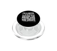 I'm A Lawyer Solving The Problems You Create Gavel Artwork PopSockets PopGrip for MagSafe