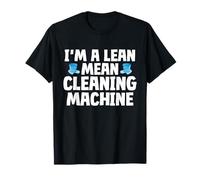 Im a Lean Mean Cleaning Machine Cleaning T-Shirt